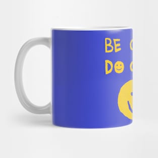 GOOD DO GOOD, OIL PAINTING Mug